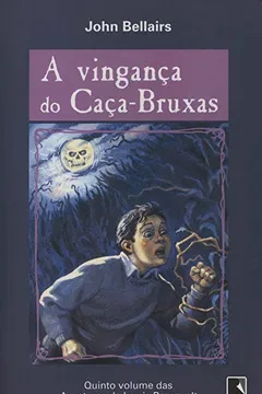 Livro A Vingança Do Caça-Bruxas - Coleção Aventuras De Lewis Barnavelt - Resumo, Resenha, PDF, etc.