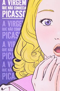Livro A Virgem que Não Conhecia Picasso - Resumo, Resenha, PDF, etc.
