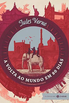 Livro A Volta ao Mundo em 80 Dias - Volume 1. Edição Comentada e Ilustrada - Resumo, Resenha, PDF, etc.