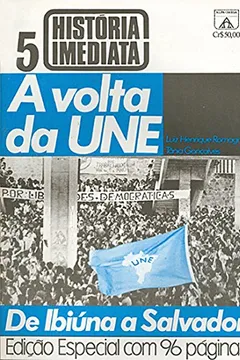 Livro A Volta da Une. De Ibiúna a Salvador - Resumo, Resenha, PDF, etc.