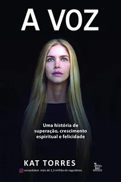 Livro A Voz. Uma História de Superação, Crescimento Espiritual e Feliciadade - Resumo, Resenha, PDF, etc.