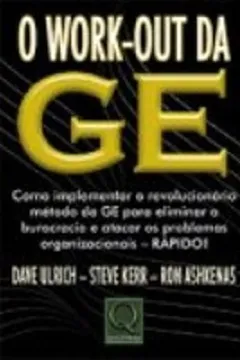 Livro A Work-Out Da Ge - Resumo, Resenha, PDF, etc.