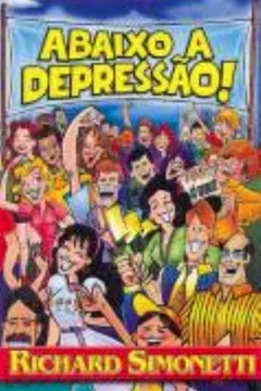 Livro Abaixo A Depressao! - Resumo, Resenha, PDF, etc.