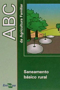 Livro ABC da Agricultura Familiar. Saneamento Básico Rural - Resumo, Resenha, PDF, etc.