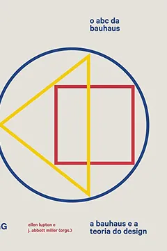 Livro ABC da Bauhaus, O: A Bauhaus e a teoria do design - Resumo, Resenha, PDF, etc.