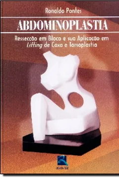Capa do livro Abdominoplastia. Resseccao Em Blocos E Aplicação Em Lifiting De Coxa E Torsoplastia