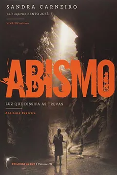Livro Abismo - Trilogia Da Luz. Volume 3 - Resumo, Resenha, PDF, etc.