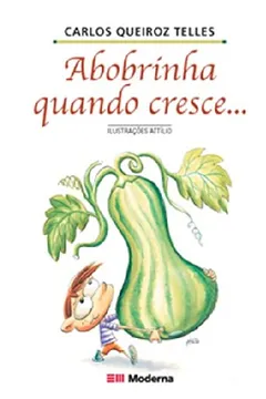 Livro Abobrinha Quando Cresce... - Resumo, Resenha, PDF, etc.
