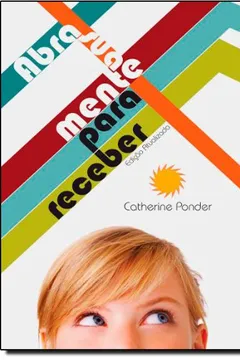 Livro Abra Sua Mente Para Receber - Resumo, Resenha, PDF, etc.