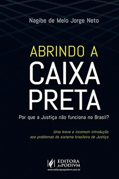 Livro Abrindo a Caixa Preta. Por que a Justiça não Funciona no Brasil? - Resumo, Resenha, PDF, etc.