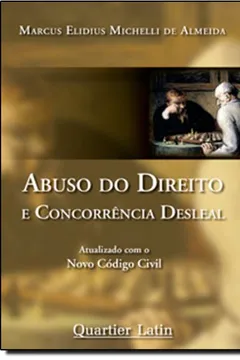 Livro Abuso Do Direito E Concorrência Desleal - Resumo, Resenha, PDF, etc.