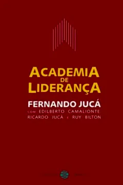 Livro Academia de Liderança. Como Desenvolver Sua Capacidade de Liderar - Resumo, Resenha, PDF, etc.