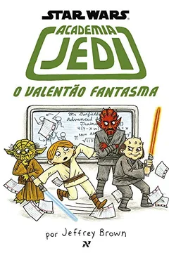 Livro Academia Jedi 3. O Valentão Fantasma - Coleção Star Wars - Resumo, Resenha, PDF, etc.