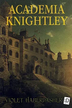 Livro Academia Knightley - Resumo, Resenha, PDF, etc.