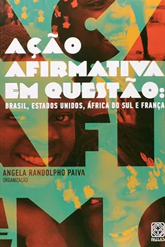 Capa do livro Ação Afirmativa em Questão. Brasil, Estados Unidos, África do Sul e França