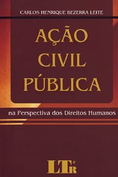 Livro Ação Civil Pública na Perspectiva dos Direitos Humanos - Resumo, Resenha, PDF, etc.