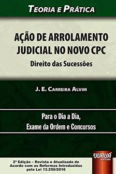 Livro Ação de Arrolamento no Novo CPC. Para o Dia a Dia, Exame da Ordem e Concursos. Teoria e Prática - Resumo, Resenha, PDF, etc.