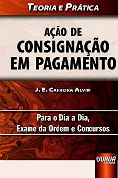 Capa do livro Ação de Consignação em Pagamento. Teoria e Prática