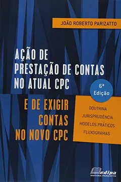 Livro Ação de Prestação de Contas no Atual CPC. E Exigir Contas no Novo CPC - Resumo, Resenha, PDF, etc.