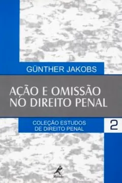 Livro Ação e Omissão no Direito Penal - Volume 2 - Resumo, Resenha, PDF, etc.