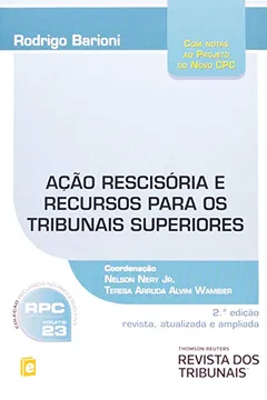 Livro Ação Rescisória E Recursos Para Os Tribunais Superiores - Resumo, Resenha, PDF, etc.