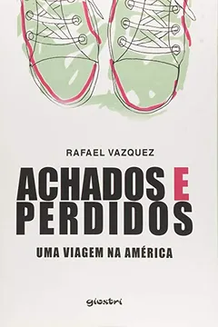 Livro Achados e Perdidos. Uma Viagem na América - Resumo, Resenha, PDF, etc.