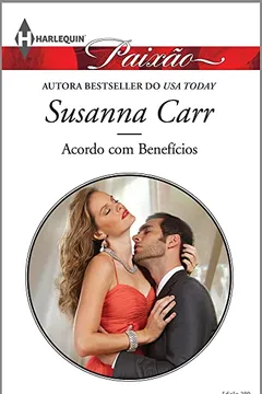 Livro Acordo com Benefícios - Coleção Harlequin Paixão. Edição 389 - Resumo, Resenha, PDF, etc.