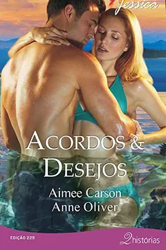 Livro Acordos & Desejos - Coleção Harlequin Jessica. Número 225 - Resumo, Resenha, PDF, etc.