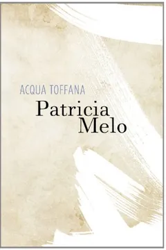 Livro Acqua Toffana - Resumo, Resenha, PDF, etc.