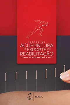 Livro Acupuntura no Esporte e na Reabilitação. Técnica de Agulhamento a Seco - Resumo, Resenha, PDF, etc.