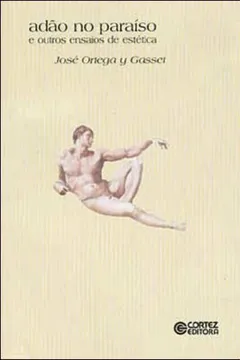 Livro Adão e Eva no Paraíso e Outros Ensaios de Estética - Resumo, Resenha, PDF, etc.