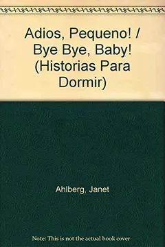 Livro Adios, Pequeno! / Bye Bye, Baby! - Resumo, Resenha, PDF, etc.