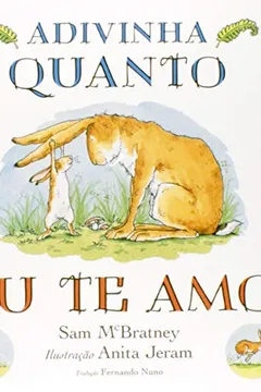 Livro Adivinha o Quanto Eu Te Amo - Resumo, Resenha, PDF, etc.