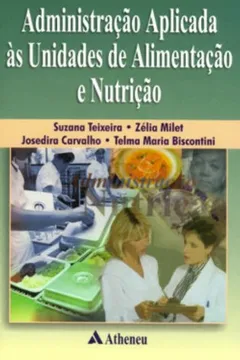 Livro Administração Aplicada as Unidades de Alimentação e Nutrição - Resumo, Resenha, PDF, etc.