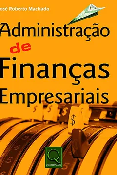 Livro Administração de Finanças Empresariais - Resumo, Resenha, PDF, etc.