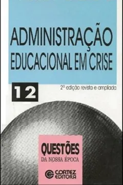 Capa do livro Administração Educacional Em Crise