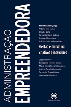 Livro Administração Empreendedora. Gestão e Marketing Criativos e Inovadores - Resumo, Resenha, PDF, etc.