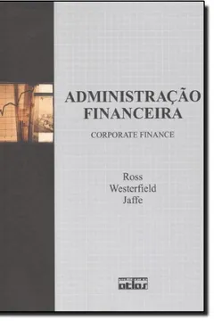 Livro Administração Financeira. Corporate Finance - Resumo, Resenha, PDF, etc.