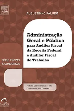 Livro Administração Geral e Pública Para AFRF e AFT - Série Provas e Concursos - Resumo, Resenha, PDF, etc.