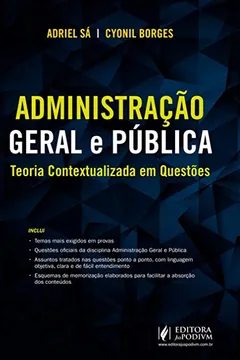Livro Administração Geral e Pública: Teoria Contextualizada em Questões - Resumo, Resenha, PDF, etc.