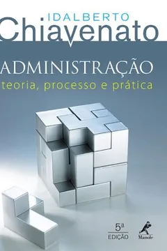 Livro Administração. Teoria, Processo e Prática - Resumo, Resenha, PDF, etc.