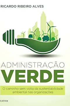 Livro Administração Verde - Resumo, Resenha, PDF, etc.