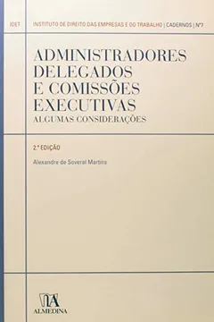 Livro Administradores Delegados E Comissoes Executivas: Algumas Consideracoes - N.? 7 - Resumo, Resenha, PDF, etc.