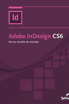 Livro Adobe InDesign CS6 - Resumo, Resenha, PDF, etc.