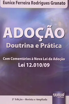 Livro Adoção. Doutrina e Prática com Comentários a Nova Lei da Adoção Lei 12.0/09 - Resumo, Resenha, PDF, etc.