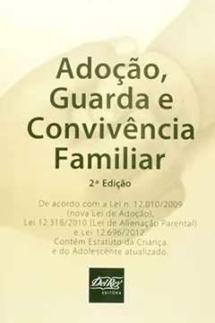Livro Adoção, Guarda e Convivência Familiar - Resumo, Resenha, PDF, etc.