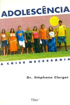 Livro Adolescência. A Crise Necessária - Resumo, Resenha, PDF, etc.