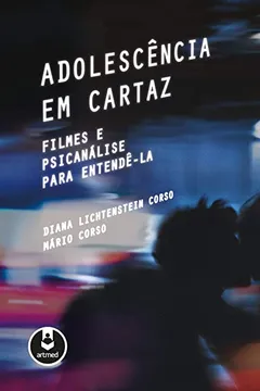 Livro Adolescência em Cartaz: Filmes e Psicanálise para Entendê-la - Resumo, Resenha, PDF, etc.