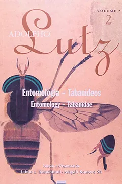 Livro Adolpho Lutz - V. 02 - Livro 02 - Entomologia - Tabanideos - Resumo, Resenha, PDF, etc.