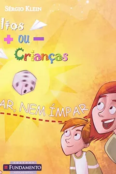 Livro Adultos Mais ou Menos Crianças. Nem Par, Nem Ímpar - Resumo, Resenha, PDF, etc.